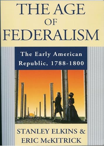 The Age of Federalism: The Early American Republic, 1788-1800